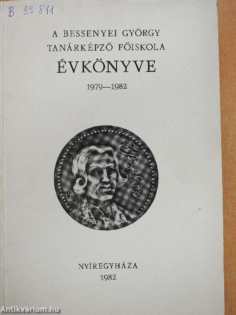 A Bessenyei György Tanárképző Főiskola évkönyve 1979-1982