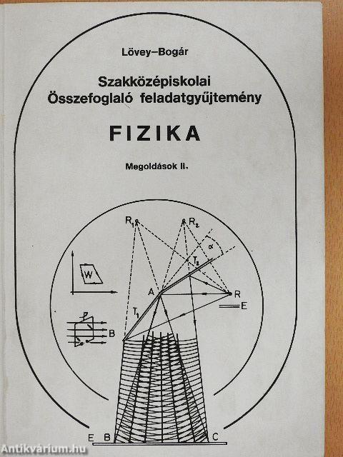 Szakközépiskolai összefoglaló feladatgyűjtemény - Fizika - Megoldások II.