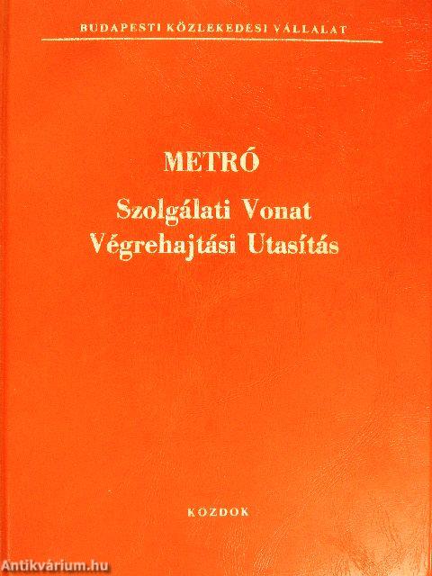 Metró Szolgálati Vonat Végrehajtási Utasítás