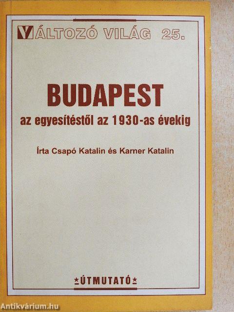 Budapest az egyesítéstől az 1930-as évekig