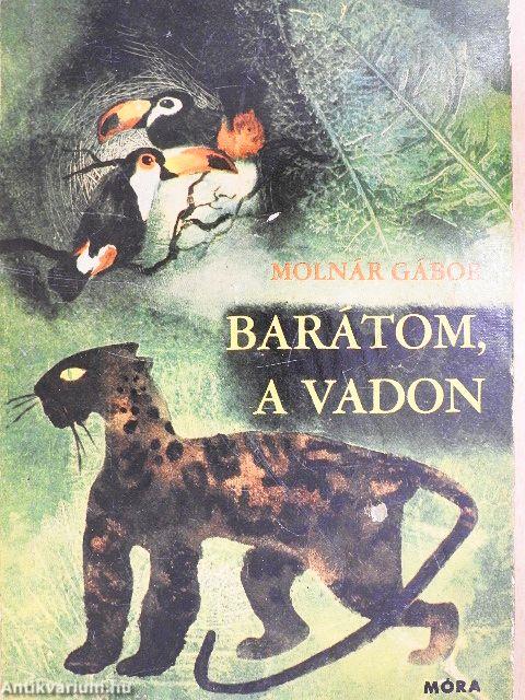 Barátom, a vadon