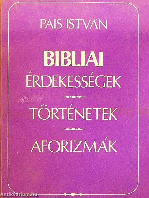 Bibliai érdekességek, történetek, aforizmák