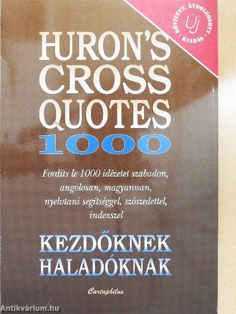 Huron's Cross Quotes 1000