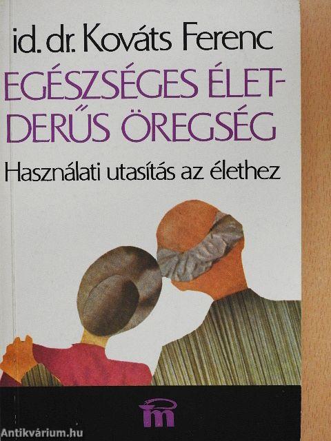 Egészséges élet - derűs öregség