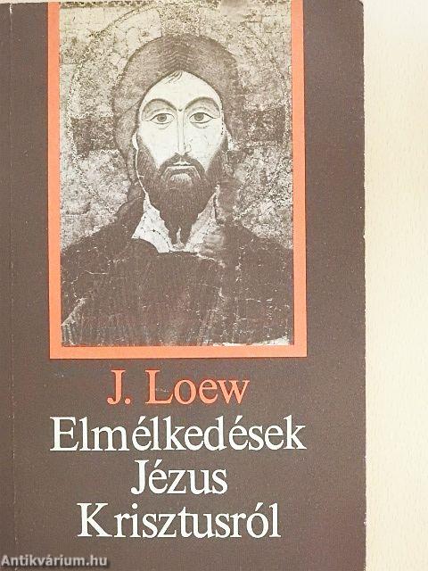 Elmélkedések Jézus Krisztusról