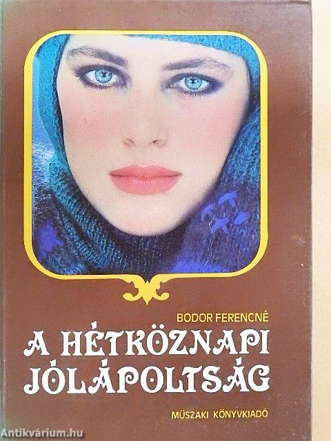 A hétköznapi jólápoltság