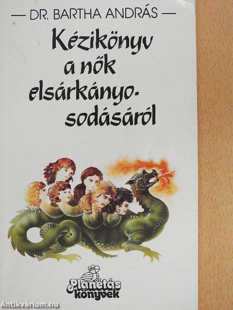 Kézikönyv a nők elsárkányosodásáról