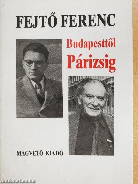 Budapesttől Párizsig