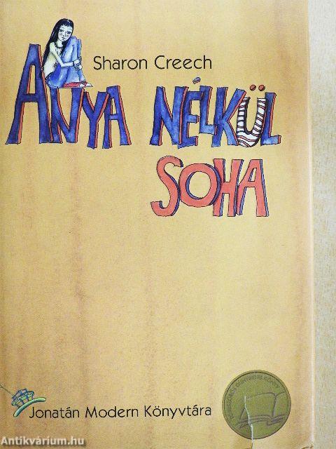 Anya nélkül soha