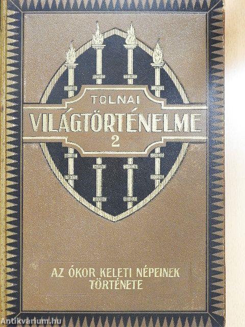 Tolnai Világtörténelme 2. - Az ókor keleti népeinek története