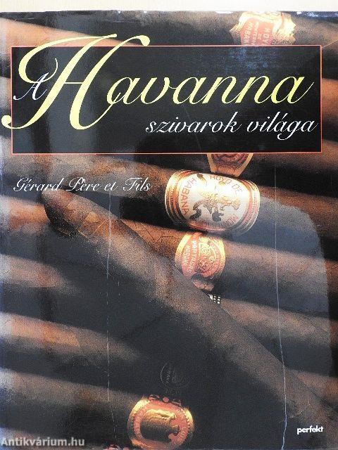 A Havanna szivarok világa