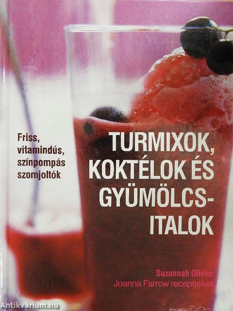 Turmixok, koktélok és gyümölcsitalok