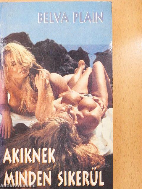 Akiknek minden sikerül