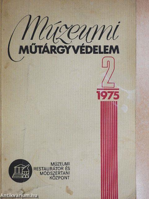 Múzeumi Műtárgyvédelem 1975/2.