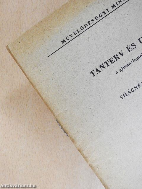 Tanterv és utasítás a gimnáziumok számára - Világnézetünk alapjai