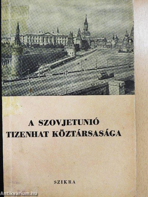 A Szovjetunió tizenhat köztársasága