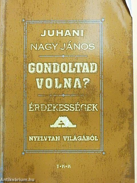 Gondoltad volna?