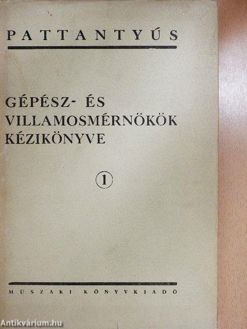 Gépész- és villamosmérnökök kézikönyve 1.