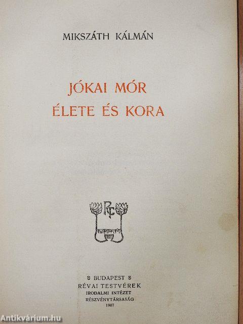 Jókai Mór élete és kora I-II.