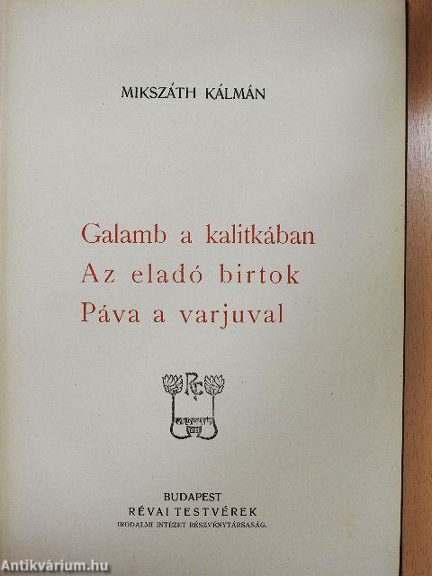 Galamb a kalitkában/Az eladó birtok/Páva a varjuval