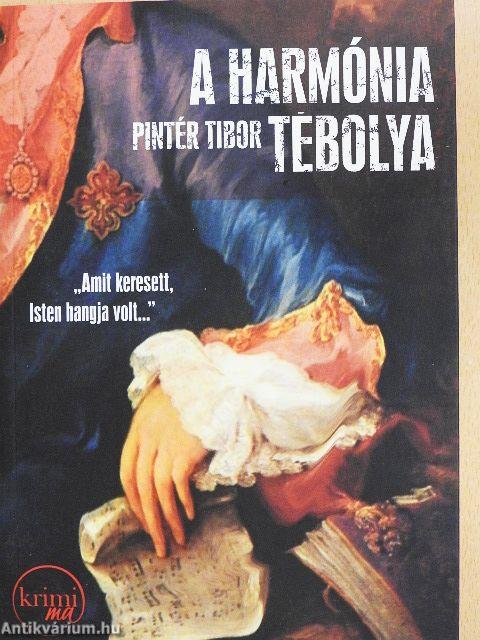 A harmónia tébolya