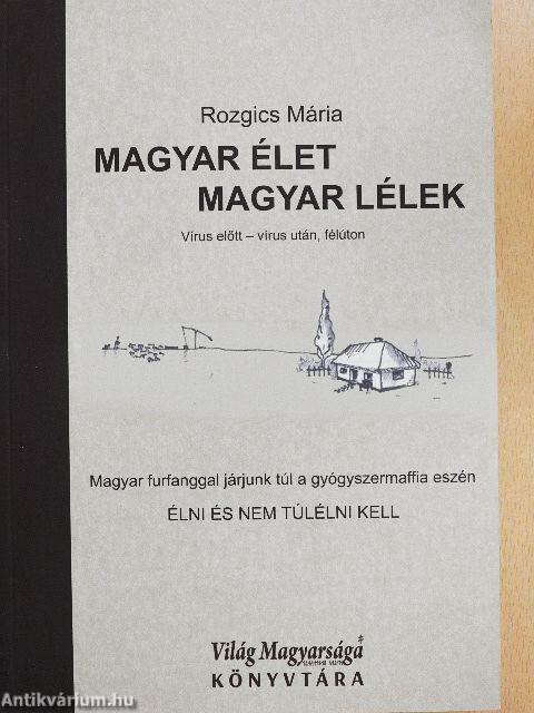 Magyar élet - magyar lélek