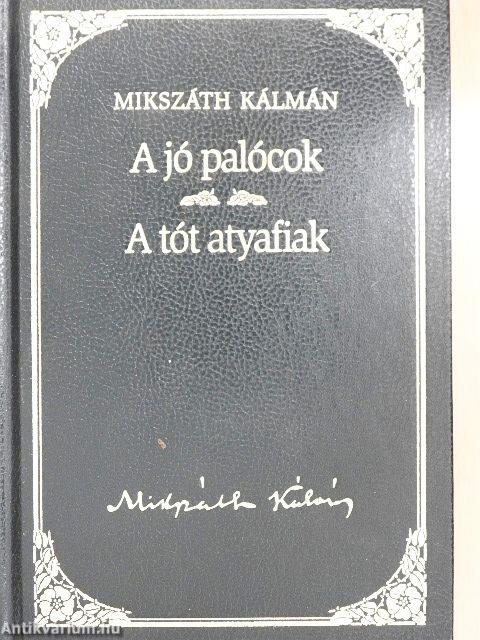 A jó palócok/A tót atyafiak