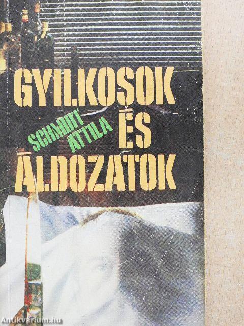 Gyilkosok és áldozatok