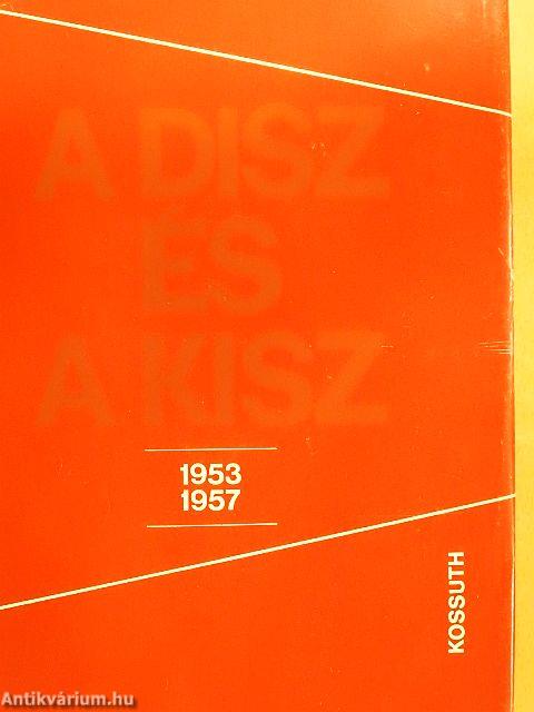 A DISZ és a KISZ 1953-1957