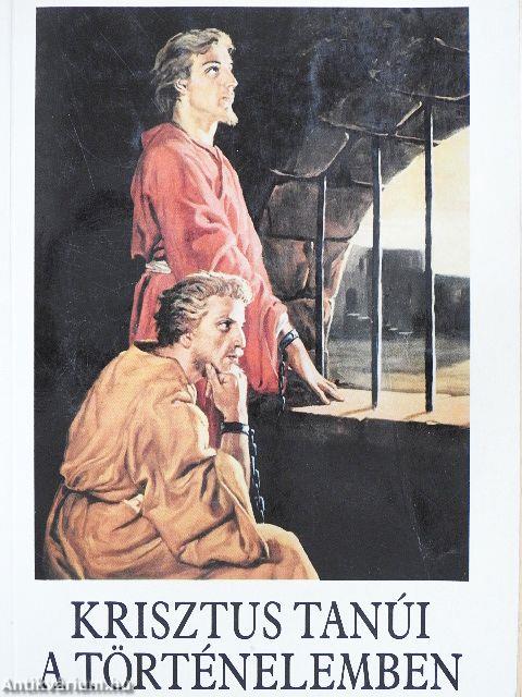 Krisztus tanúi a történelemben