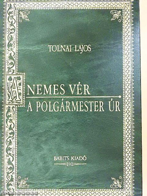 A nemes vér/A polgármester úr