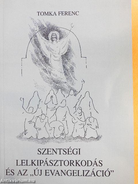 Szentségi lelkipásztorkodás és az "új evangelizáció"