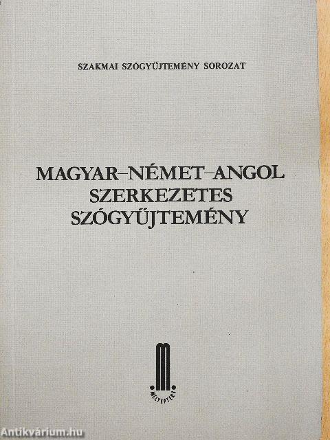 Magyar-német-angol szerkezetes szógyűjtemény