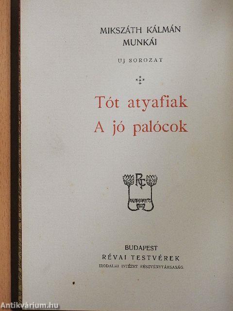 Tót atyafiak/A jó palócok