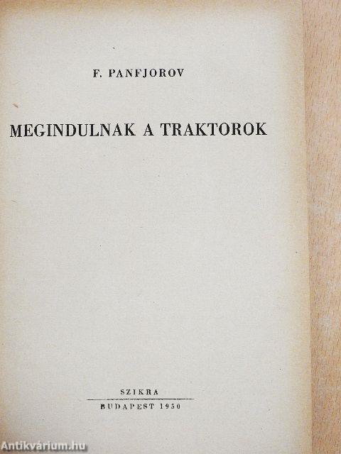 Megindulnak a traktorok