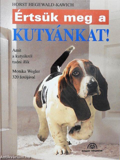 Értsük meg a kutyánkat!