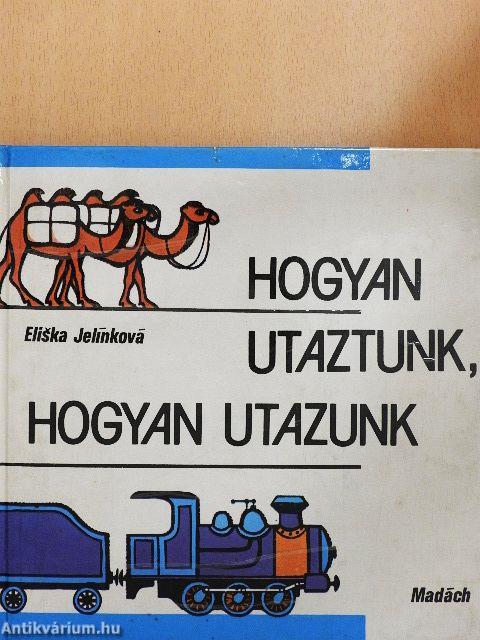 Hogyan utaztunk, hogyan utazunk 