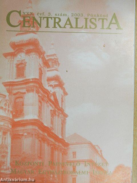 Centralista 2003. Pünkösd