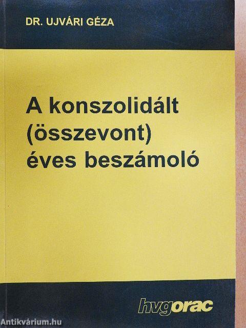 A konszolidált (összevont) éves beszámoló