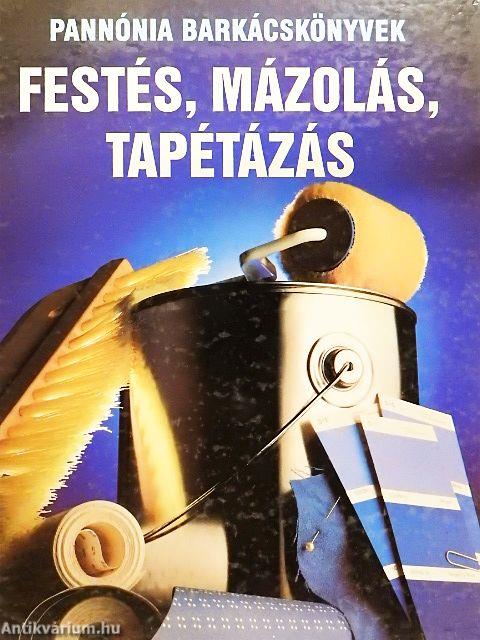 Festés, mázolás, tapétázás