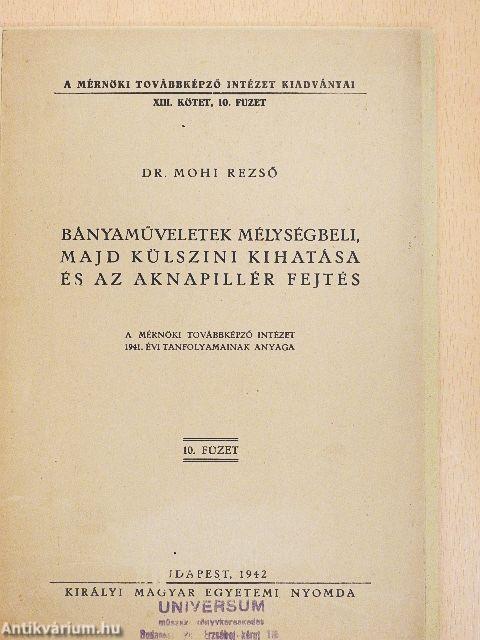 Bányaműveletek mélységbeli, majd külszini kihatása és az aknapillér fejtés