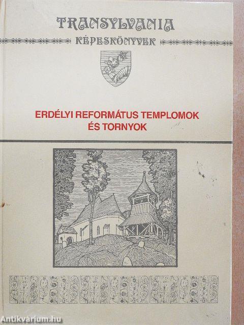 Erdélyi református templomok és tornyok