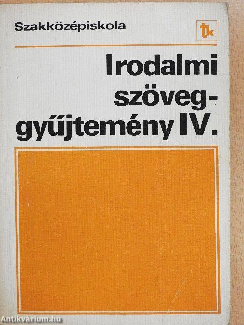 Irodalmi szöveggyűjtemény IV.