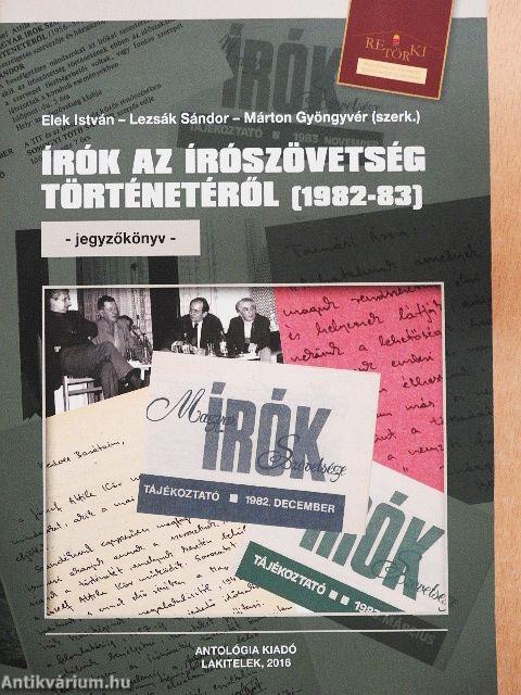 Írók az írószövetség történetéről (1982-83)