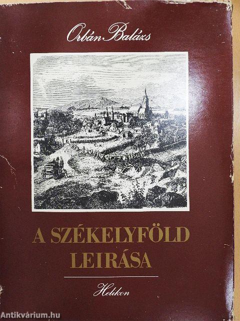 A Székelyföld leírása I-VI.