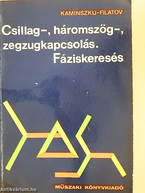 Csillag-, háromszög-, zegzugkapcsolás. Fáziskeresés