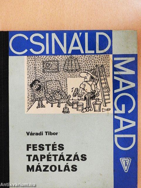 Festés, tapétázás, mázolás