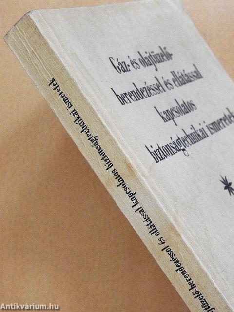 Gáz- és olajtüzelőberendezéssel és ellátással kapcsolatos biztonságtechnikai ismeretek