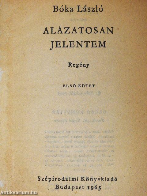 Alázatosan jelentem I-II.