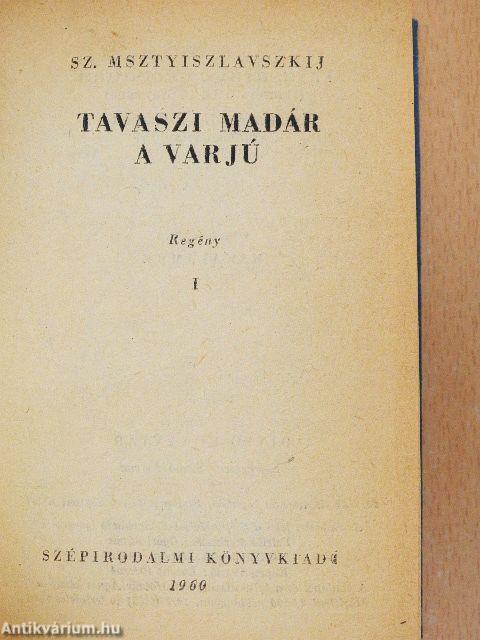 Tavaszi madár a varjú I-II.